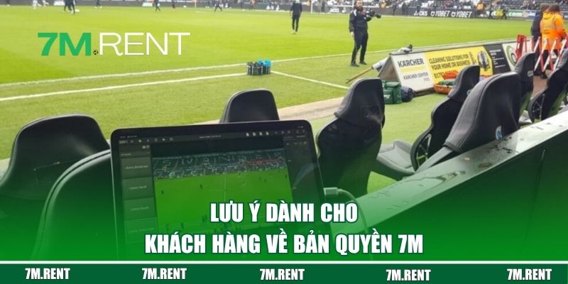 Lưu ý dành cho khách hàng về bản quyền 7M